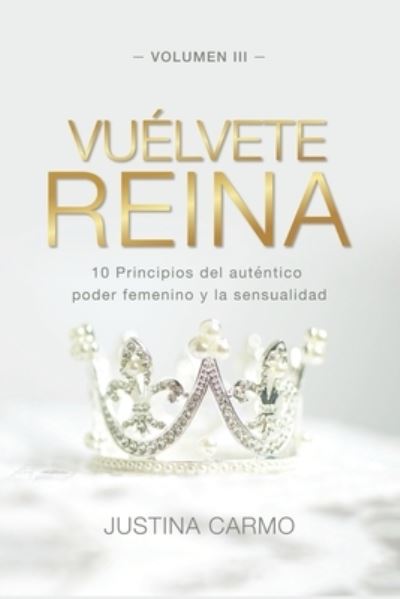 Cover for Justina Carmo · Vuelvete Reina (Paperback Book) (2020)