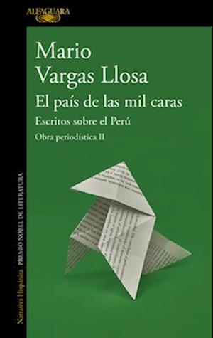 Cover for Mario Vargas Llosa · País de Las Mil Caras : Escritos Sobre el perú / a Country of a Thousand Faces (Buch) (2024)