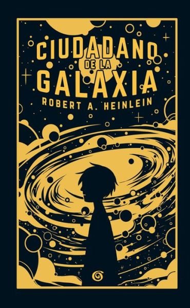 Cover for Robert A. Heinlein · Ciudadano de la Galaxia (Bok) (2018)