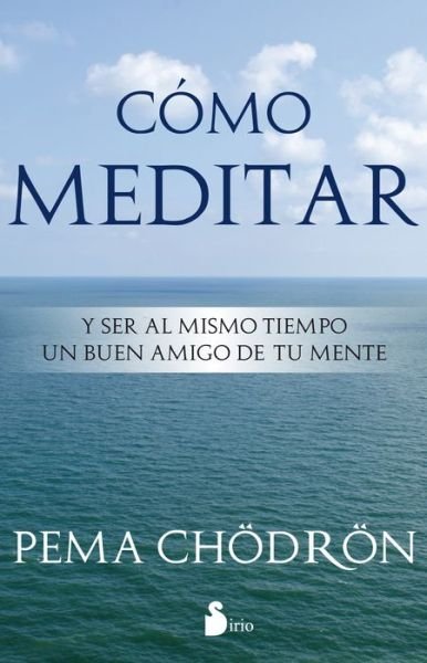 Cover for Pema Chodron · Como Meditar (Taschenbuch) [Spanish edition] (2014)