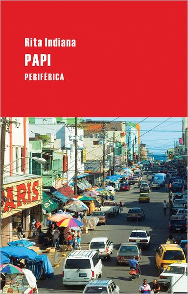 Cover for Rita Indiana · Papi (Largo Recorrido) (Spanish Edition) (Paperback Book) [Spanish edition] (2012)