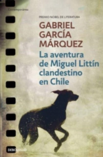 Cover for Gabriel Garcia Marquez · La aventura de Miguel Littin clandestino en Chile (Paperback Book) (2014)