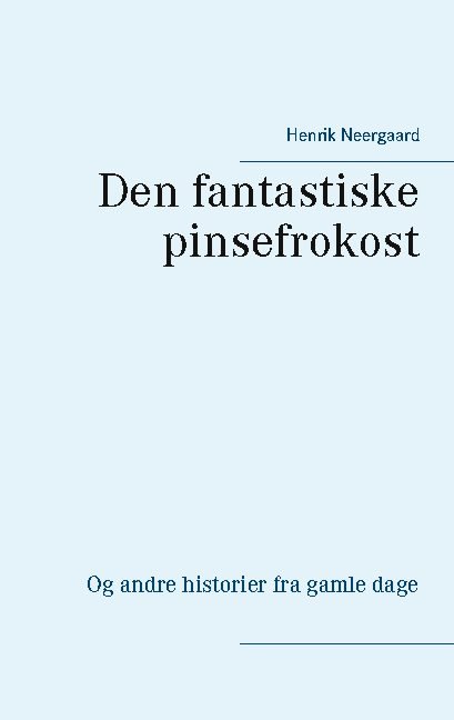 Cover for Henrik Neergaard · Den fantastiske pinsefrokost (Paperback Book) [1st edition] (2021)