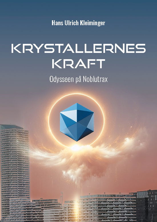 Cover for Hans Ulrich Kleiminger · Krystallernes Kraft Bind 1 (Paperback Book) [1st edition] (2024)