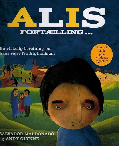 Alis fortælling - Salvador Maldonado & Andy Glynne - Books - Flachs - 9788762726406 - October 17, 2016