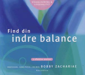 Find Din Indre Balance - Bobby Zachariae - Música - Rosinante - 9788763815406 - 18 de junho de 2010