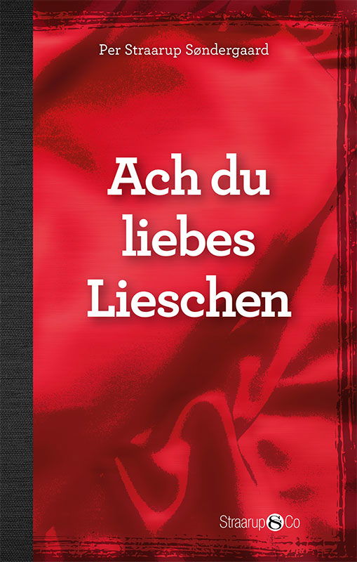 Hip Deutsch: Ach du liebes Lieschen (uden gloser) - Per Straarup Søndergaard - Bøger - Straarup & Co - 9788770183406 - 5. august 2019