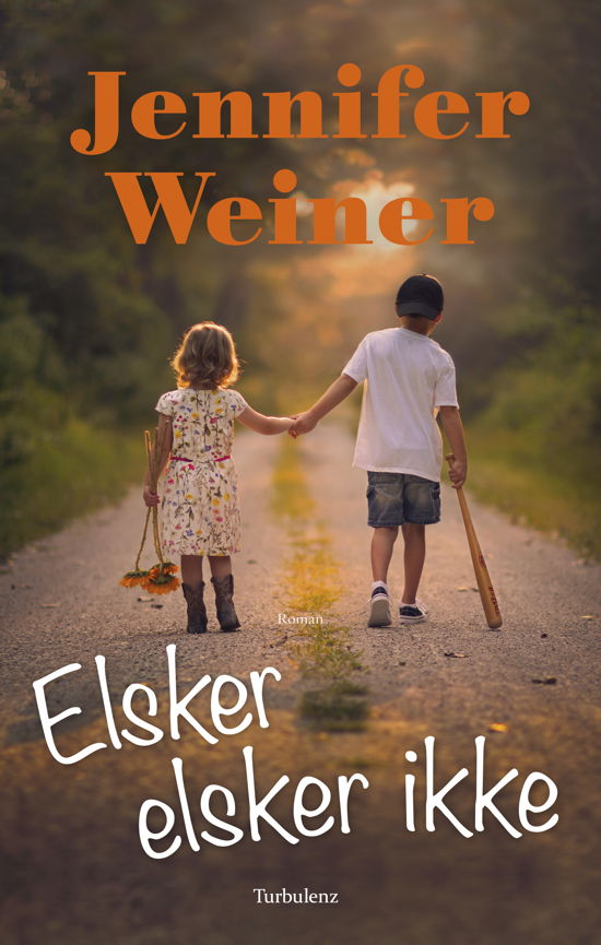 Elsker, elsker ikke - Jennifer Weiner - Bøger - Forlaget Turbulenz - 9788771483406 - 10. juni 2019