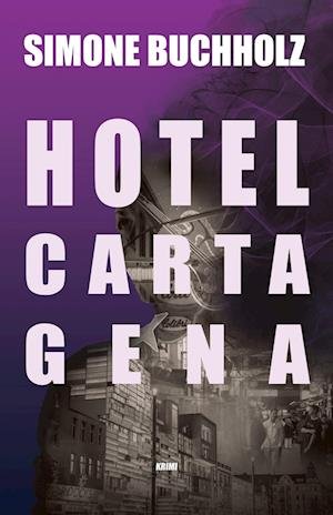 Cover for Simone Buchholz · Chastity Riley: Hotel Cartagena (Sewn Spine Book) [1.º edición] (2024)