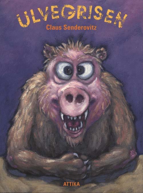 Cover for Claus Senderovitz · Ulvegrisen - fortællinger om forvandling (Taschenbuch) [1. Ausgabe] (2009)