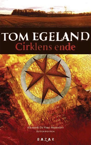 Cover for Tom Egeland · Cirklens ende (Gebundesens Buch) [1. Ausgabe] (2005)