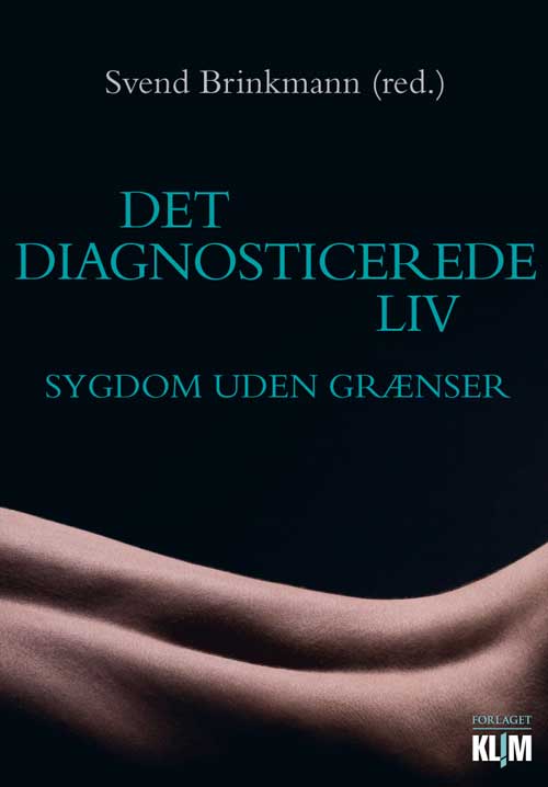 Cover for Svend Brinkmann · Det diagnosticerede liv (Sewn Spine Book) [1st edition] (2010)