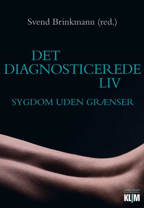 Cover for Svend Brinkmann · Det diagnosticerede liv (Hæftet bog) [1. udgave] (2010)