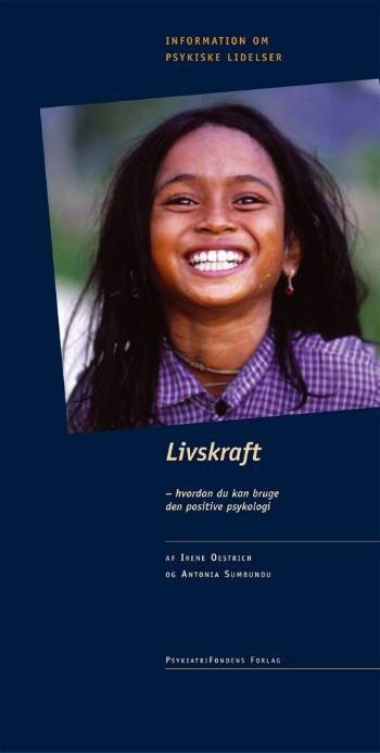 Livskraft - Irene Oestrich - Bøger - Psykiatrifonden - 9788790420406 - 10. september 2004