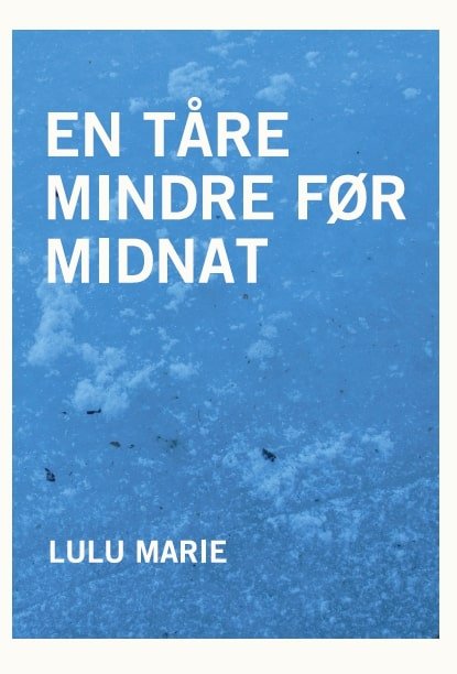 Cover for Lulu Marie · En tåre før midnat (Heftet bok) [1. utgave] (2024)