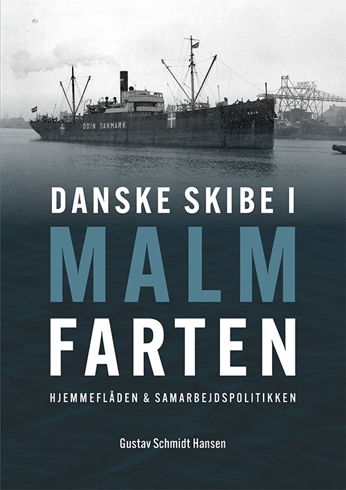 Cover for Gustav Schmidt Hansen · Danske skibe i malmfarten (Sewn Spine Book) [1.º edición] (2021)