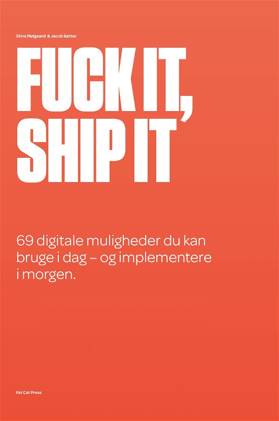 Cover for Jacob Bøtter Stine Mølgaard · Fuck it, ship it (Pocketbok) [1. utgave] (2018)