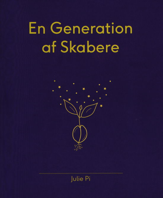 Julie Pi · En Generation Af Skabere (Sewn Spine Book) [1. wydanie] (2023)