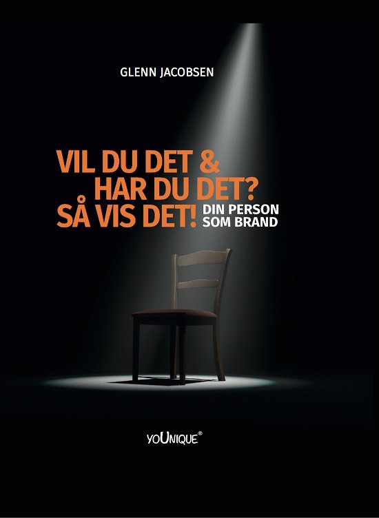 Cover for Glenn Jacobsen · Vil du det &amp; har du det? Så vis det! (Hardcover bog) [2. udgave] (2017)