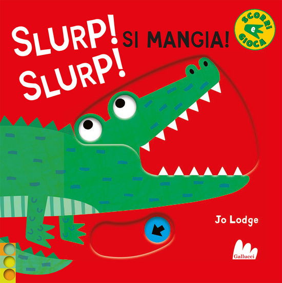 Cover for Jo Lodge · Slurp! Slurp! Si Mangia! Ediz. A Colori (Book)