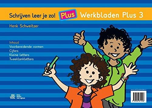 Cover for Henk Schweitzer · Schrijven Leer Je Zo! - Werkbladen Plus 3 (Pocketbok) (2016)