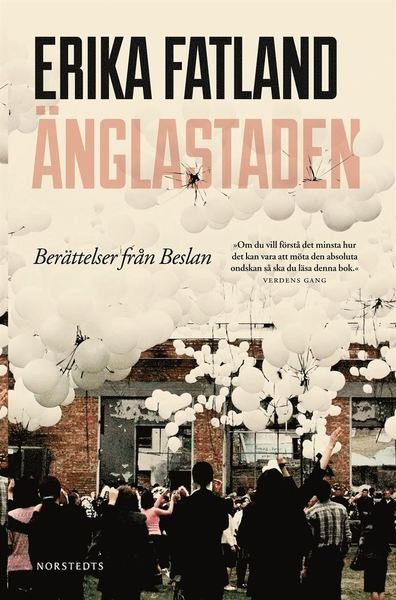 Cover for Erika Fatland · Änglastaden : Berättelser från Beslan (ePUB) (2012)