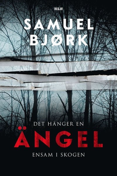 Cover for Samuel Bjørk · Mia Krüger och Holger Munch: Det hänger en ängel ensam i skogen (ePUB) (2014)