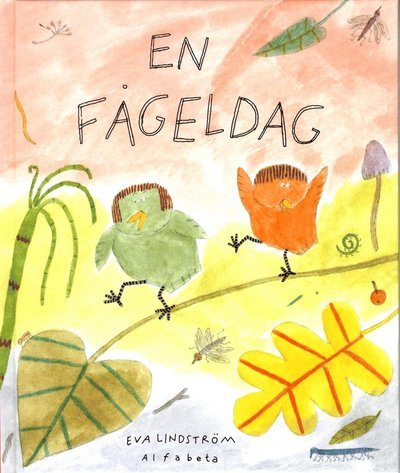 Cover for Eva Lindström · En fågeldag (Bound Book) (2013)