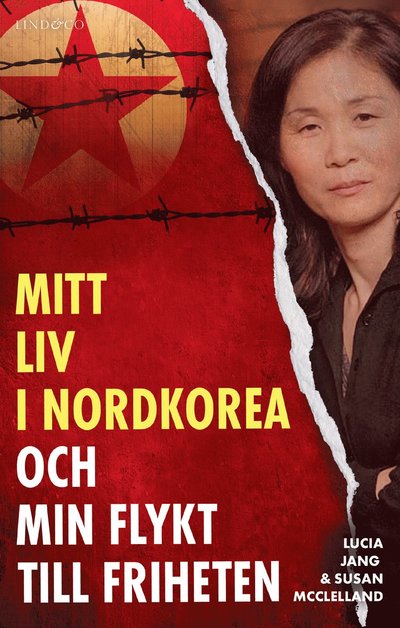Cover for Susan McClelland Lucia Jang · Mitt liv i Nordkorea och min flykt till friheten (Hardcover bog)