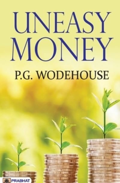Cover for P G Wodehouse · Uneasy Money (Paperback Book) (2020)