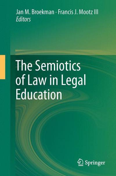 Jan M Broekman · The Semiotics of Law in Legal Education (Innbunden bok) [2011 edition] (2011)