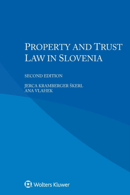 Jerca Kramberger Skerl · Property and Trust Law in Slovenia (Paperback Book) (2020)