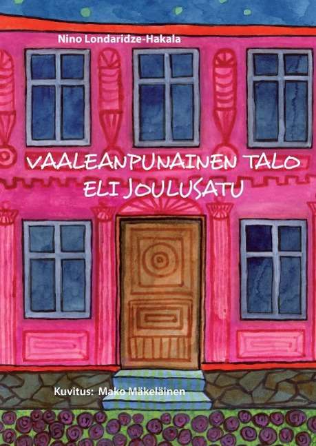 Cover for Londaridze-Hakala · Vaaleanpunainen talo (Book)