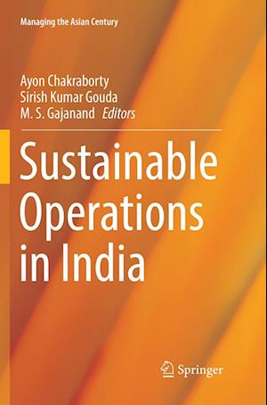 Cover for Sustainable Operations in India - Managing the Asian Century (Paperback Book) [Softcover reprint of the original 1st ed. 2018 edition] (2018)