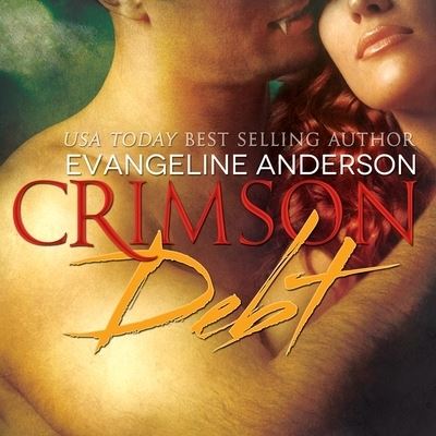 Crimson Debt - Evangeline Anderson - Musiikki - Tantor Audio - 9798200005406 - torstai 23. heinäkuuta 2015