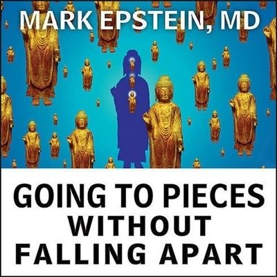 Cover for Mark Epstein · Going to Pieces Without Falling Apart (CD) (2015)