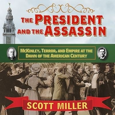 Cover for Scott Miller · The President and the Assassin Lib/E (CD) (2011)