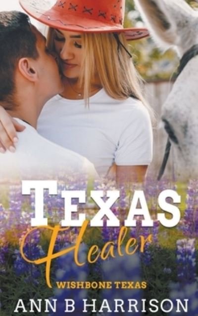 Cover for Ann B Harrison · Texas Healer - Wishbone Texas (Taschenbuch) (2020)