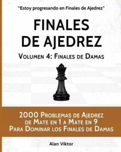 Alan Viktor · Finales de Ajedrez, Volumen 4: Finales de Damas (Paperback Book) (2024)