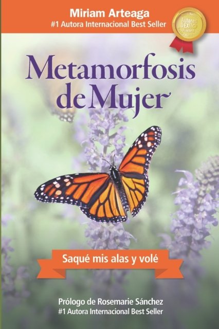 Cover for Miriam Arteaga · Metamorfosis de mujer: Saque mis alas y vole (Paperback Book) (2022)
