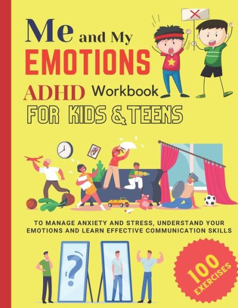 Cover for Damed Art · ME AND MY EMOTIONS - ADHD workbook for kids &amp; teens to Manage Anxiety and Stress, Understand Your Emotions and Learn Effective Communication Skills: 100 exercises A Kids' Guide to Understanding and Expressing Themselves (Pocketbok) (2022)