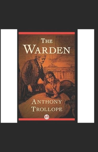 Cover for Anthony Trollope · The Warden-Classic Edition (Annotated) (Paperback Book) (2022)