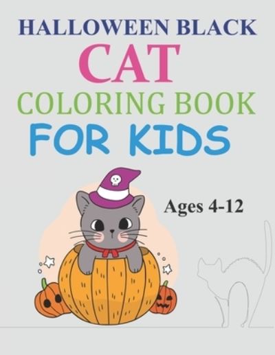 Cover for Motaleb Press · Halloween Black cat Coloring Book For Kids Ages 4-12: Halloween Black cat Coloring Book For Kids (Paperback Book) (2021)