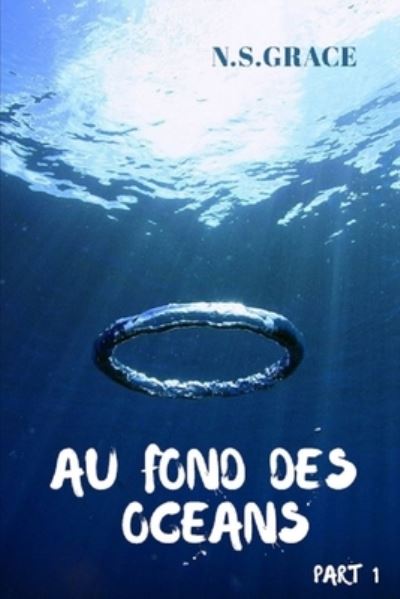 Cover for Nancy Grace · Au fond des oceans: Part I (Pocketbok) (2021)