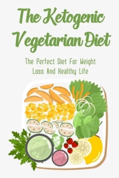 Cover for Leida Koep · The Ketogenic Vegetarian Diet (Paperback Book) (2021)