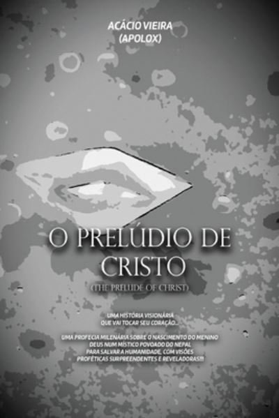 Cover for Acacio Vieira Apolox · O Preludio de Cristo (Taschenbuch) (2020)
