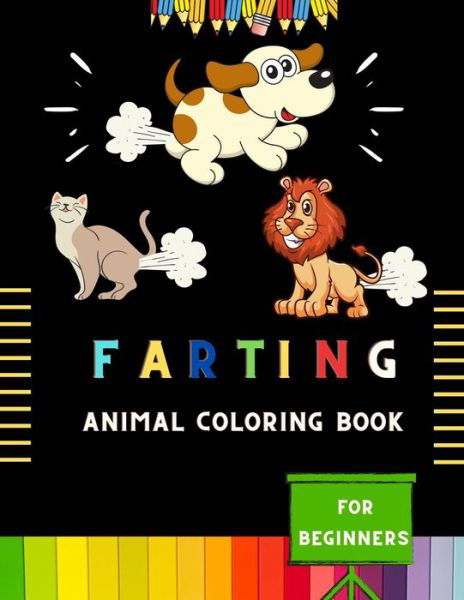 Farting animal coloring book for beginners - Alejandro Vann - Książki - Independently Published - 9798573712406 - 29 listopada 2020