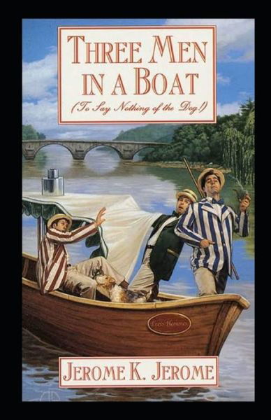 Cover for Jerome K Jerome · Three Men in a Boat Illustrated (Paperback Bog) (2020)