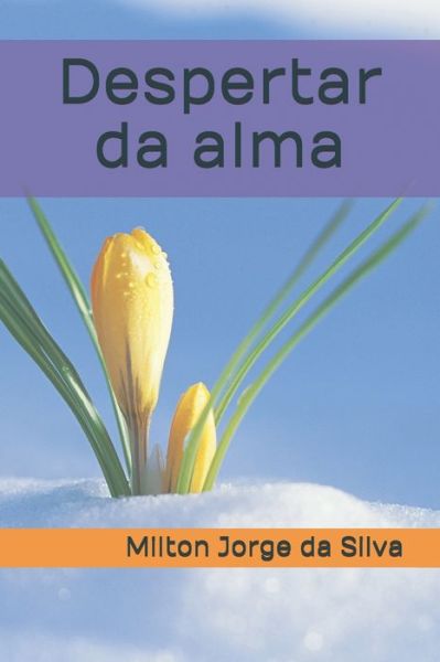 Cover for Milton Jorge Da Silva · Despertar da alma (Paperback Book) (2020)