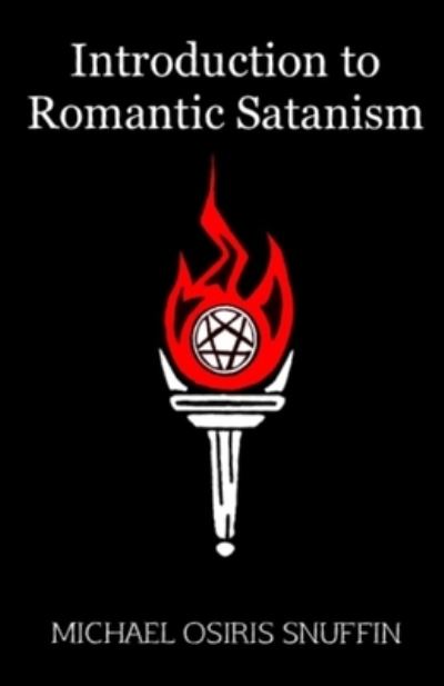 Cover for Michael Osiris Snuffin · Introduction to Romantic Satanism (Paperback Book) (2020)